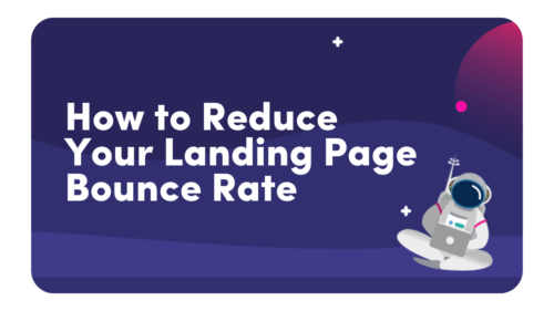 How To Reduce Your Landing Page Bounce Rate