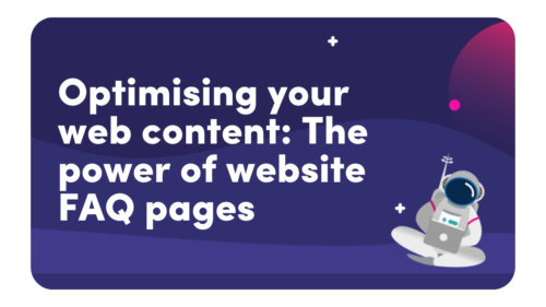 Optimising Your Web Content: The Power of Website FAQ Pages