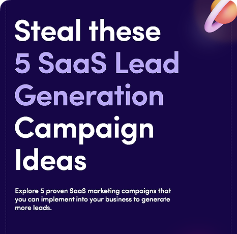 steal these 5 saas lead generation campaign ideas